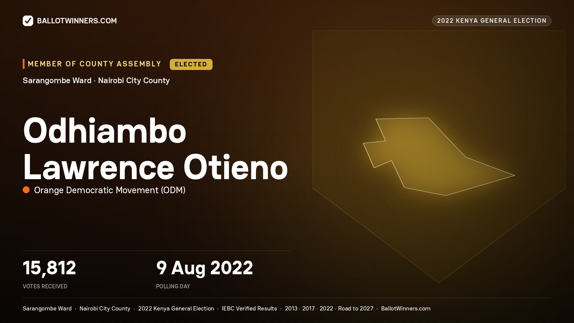 Odhiambo Lawrence Otieno, Orange Democratic
Movement, elected Member of County Assembly for Sarangombe, 15,812 votes, 2022 Kenya general election.